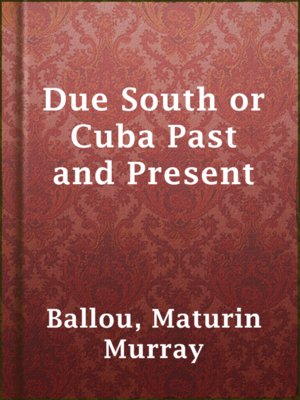 cover image of Due South or Cuba Past and Present